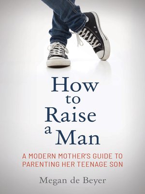 cover image of How to Raise a Man